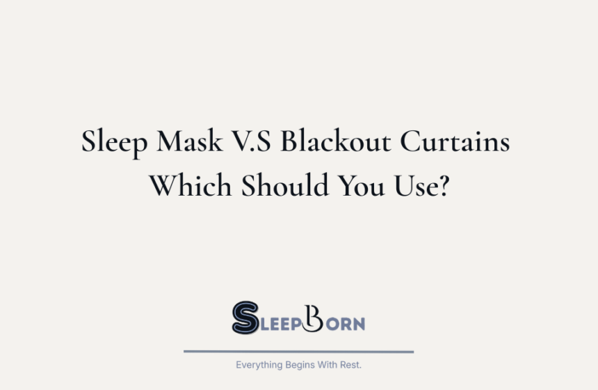 Sleep mask resting beside blackout curtains in a dark bedroom